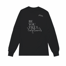 Load image into Gallery viewer, Be You Tiful | Crew Neck Long Sleeve Shirt