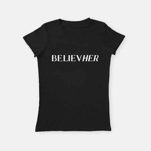 Believe Her  |   Crew Neck T-Shirt