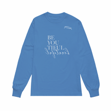 Load image into Gallery viewer, Be You Tiful | Crew Neck Long Sleeve Shirt