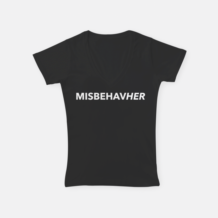 Misbehave Her  |  V-Neck T-Shirt