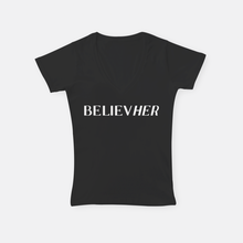 Load image into Gallery viewer, Believe Her  |  V-Neck T-Shirt