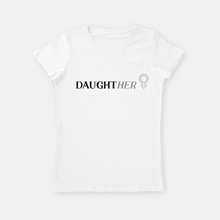 Load image into Gallery viewer, Daught Her   |   Crew Neck T-Shirt