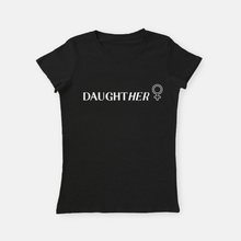 Load image into Gallery viewer, Daught Her   |   Crew Neck T-Shirt