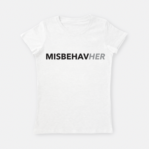 Misbehave Her   |   Crew Neck T-Shirt