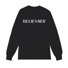 Load image into Gallery viewer, Believe Her | Crew Neck Long Sleeve Shirt