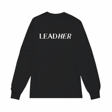 Load image into Gallery viewer, Lead Her | Crew Neck Long Sleeve Shirt