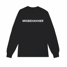 Load image into Gallery viewer, Misbehave Her | Crew Neck Long Sleeve Shirt