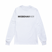 Load image into Gallery viewer, Misbehave Her | Crew Neck Long Sleeve Shirt