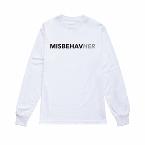 Misbehave Her | Crew Neck Long Sleeve Shirt