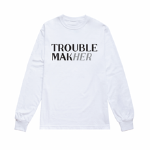 Load image into Gallery viewer, Trouble MakHer | Crew Neck Long Sleeve Shirt